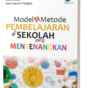 Model & Metode Pembelajaran di Sekolah